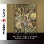 McGuffey's Eclectic Readers: Primer and First, William McGuffey
