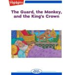The Guard the Monkey and the King's Crown, Clare Mishica