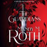 The Guardians, Mandy M. Roth