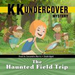 KK Undercover Mystery: The Haunted Field Trip, Nicholas Sheridan Stanton