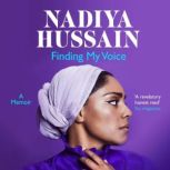 Finding My Voice Nadiya's honest, unforgettable memoir, Nadiya Hussain
