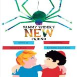 Sammy Spider's New Friend, Sylvia A. Rouss