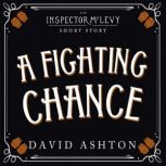 A Fighting Chance An Inspector McLevy Short Story, David Ashton