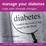 Manage Your Diabetes Cope With Lifestyle Changes, Lynda Hudson