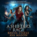 A Shifter's Rage A Gritty Urban Fantasy Novel, Ava Mason