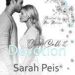 Some Call It Devotion A Romantic Comedy, Sarah Peis