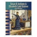 Susan B. Anthony & Elizabeth Cady Stanton Early Suffragists, Melissa Carosella