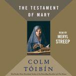 The Testament of Mary, Colm Toibin