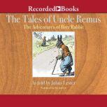 Tales of Uncle Remus The Adventures of Brer Rabbit, Julius Lester