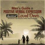 Men's Guide to Positive Verbal Expression toward Loved One's, Daryle Hawkins