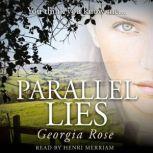 Parallel Lies You think you know me..., Georgia Rose