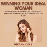 Winning Your Ideal Woman, Vivaan Cobb
