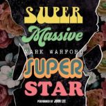Supermassive Superstar, Mark Warford