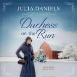 Duchess on the Run A Mail Order Bride Romance, Julia Daniels