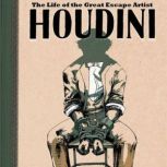 Houdini The Life of the Great Escape Artist, Agnieszka Biskup
