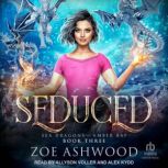 Seduced, Zoe Ashwood