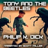 Tony and The Beetles, Philip K. Dick