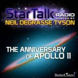 The Anniversary of Apollo 11 Star Talk Radio, Neil deGrasse Tyson