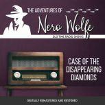 Adventures of Nero Wolfe: Case of the Disappearing Diamonds, The, J. Donald Wilson