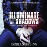Illuminate the Shadows, Isobel Starling
