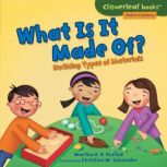 What Is It Made Of? Noticing Types of Materials, Martha E. H. Rustad