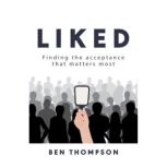 Liked Finding the acceptance that matters most, Ben Thompson