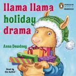 Llama Llama Holiday Drama, Anna Dewdney