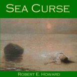 Sea Curse, Robert E. Howard