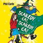 Scaredy Cat, Scaredy Cat a Storey Street novel, Phil Earle