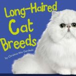 Long-Haired Cat Breeds, Christina Mia Gardeski