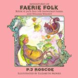 Jack and the Snowdrop Faerie Adventures of Faerie Folk, P.J. Roscoe