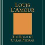 The Road to Casas Piedras, Louis L'Amour