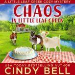 Chaos in Little Leaf Creek, Cindy Bell