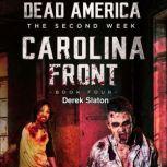 Dead America: The Second Week - Carolina Front Pt 4, Derek Slaton