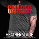 Grinded, Heather Slade
