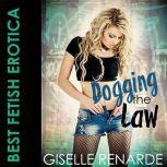 Dogging the Law, Giselle Renarde