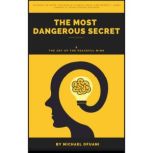 The Most Dangerous Secret & The Art Of The Peaceful Mind, Michael Ofuani