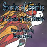 Stories of Spirits A Collection of Short Stories