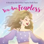 You Are Fearless A Book for the Littlest Taylor Swift Fans, Odd Dot