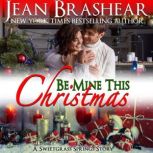 Be Mine This Christmas, Jean Brashear