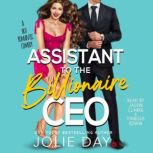 Assistant to the Billionaire CEO A Hot Romantic Comedy, Jolie Day