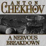 A Nervous Breakdown, Anton Chekhov