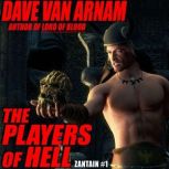 The Players of Hell, Dave Van Arnam