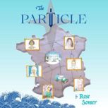 The Particle, Rose Somer