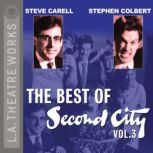 The Best of Second City: Vol. 3, Second City: Chicago's Famed Improv Theatre