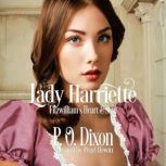 Lady Harriette Fitzwilliam's Heart and Soul, P. O. Dixon