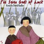 The Seven Gods of Luck A Japanese Winter Tale, David Kudler