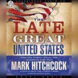 The Late Great United States, Mark Hitchcock