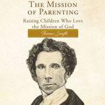 The Mission of Parenting, Thomas Smyth