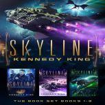 SkyLine Series Book Set Books 1, The - 3 : A Science Fantasy Adventure Series, Kennedy King